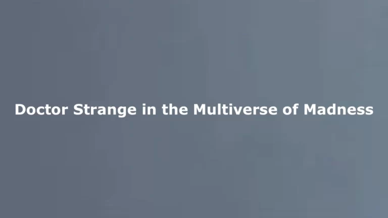 Doctor Strange in the Multiverse of Madness