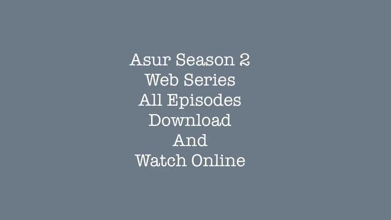 Asur Season 2: Download and Watch Online